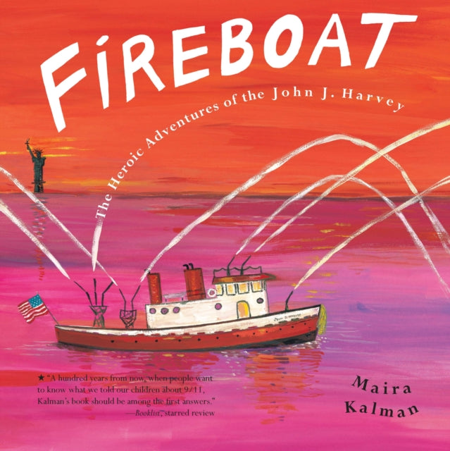 FIREBOAT: The Heroic Adventures of the John J. Harvey