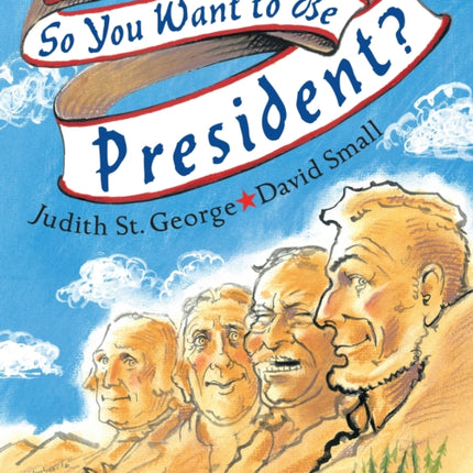 So You Want to Be President?: The Revised and Updated Edition