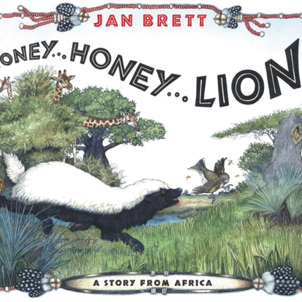 Honey... Honey... Lion