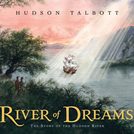 River of Dreams: The Story of the Hudson River