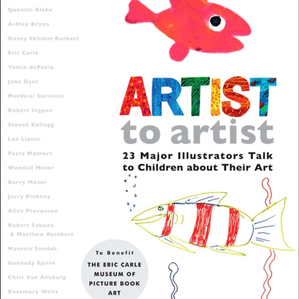 Artist to Artist 23 Major Illustrators Talk to Children About Their Art