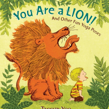 You Are a Lion!: And Other Fun Yoga Poses