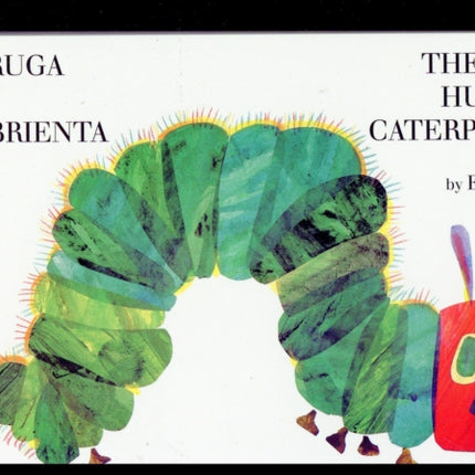 La oruga muy hambrienta/The Very Hungry Caterpillar: Bilingual Board Book