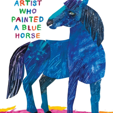 The Artist Who Painted a Blue Horse