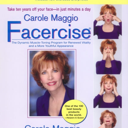 Carole Maggio Facercise (R): The Dynamic Muscle-Toning Program for Renewed Vitality and a More Youthful Appearance, Revised and Updated