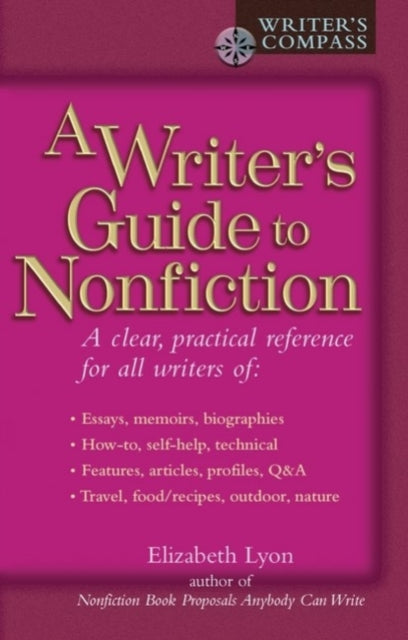 Writers Guide to Nonfiction Writers Compass Perigee A Clear Practical Reference for All Writers
