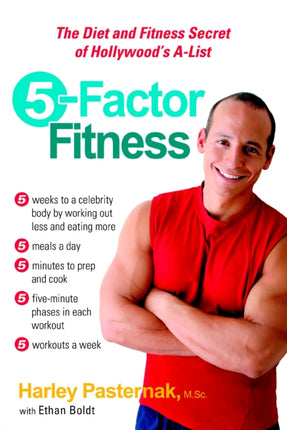 5 Factor Fitness: The Diet and Fitness Secret of Hollywoods A-List