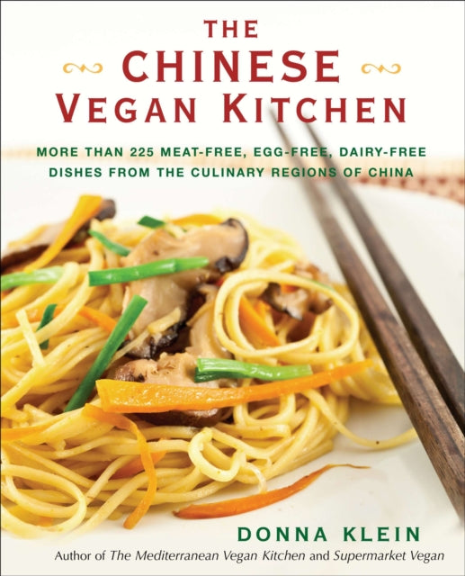 The Chinese Vegan Kitchen: More Than 225 Meat-Free, Egg-Free, Dairy-Free Dishes from the Culinary Regions of China