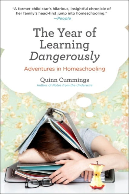 The Year of Learning Dangerously Adventures in Homeschooling