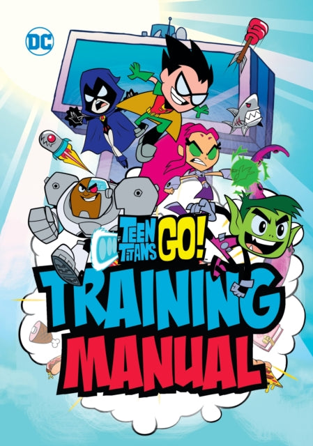 Teen Titans Go! Training Manual