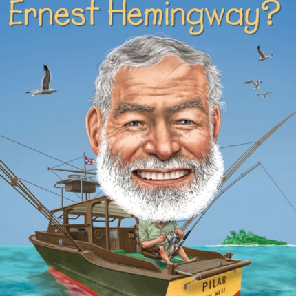 Who Was Ernest Hemingway?