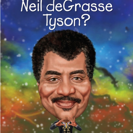 Who Is Neil deGrasse Tyson?