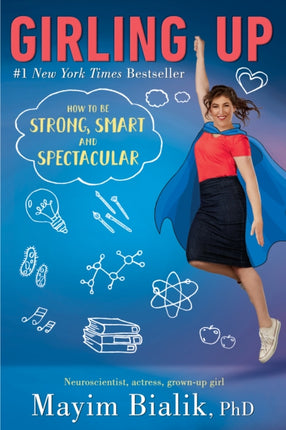 Girling Up How to Be Strong Smart and Spectacular