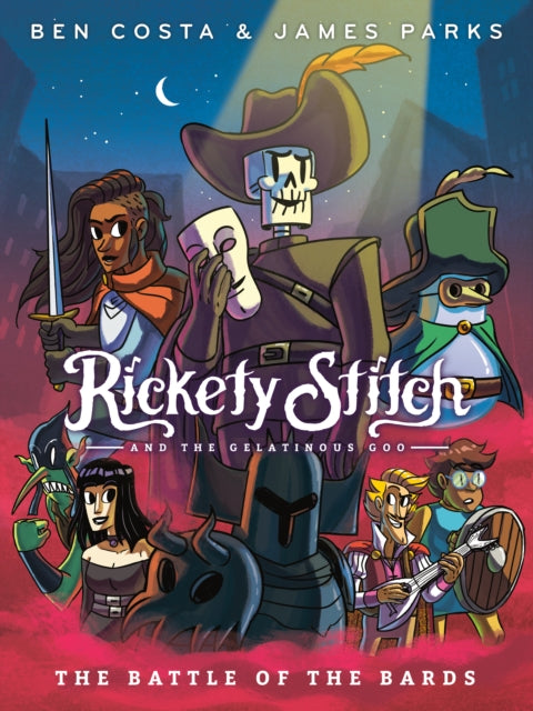 Rickety Stitch and the Gelatinous Goo Book 3: The Battle of the Bards: (A Graphic Novel)