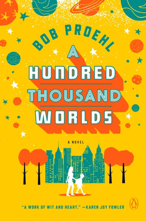 A Hundred Thousand Worlds: A Novel