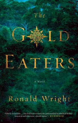 The Gold Eaters: A Novel