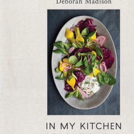 In My Kitchen: A Collection of New and Favorite Vegetarian Recipes [A Cookbook]