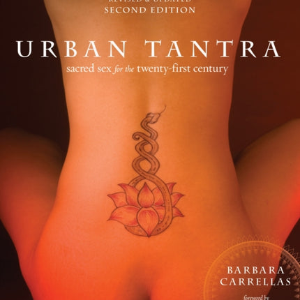 Urban Tantra, Second Edition: Sacred Sex for the Twenty-First Century