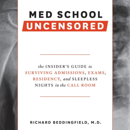 Med School Uncensored The Insiders Guide to