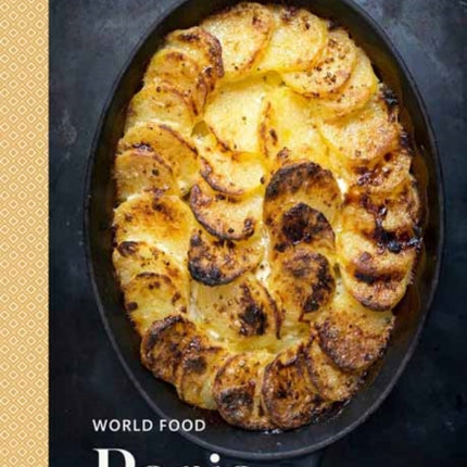 World Food: Paris: Heritage Recipes for Classic Home Cooking: A Parisian Cookbook