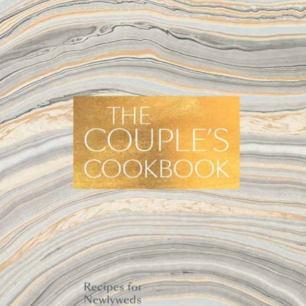 The Couple's Cookbook: Recipes for Newlyweds