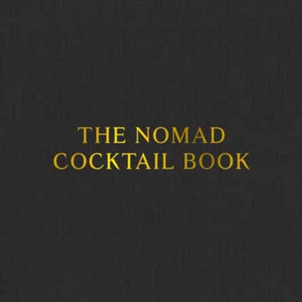 The NoMad Cocktail Book