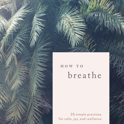 How to Breathe