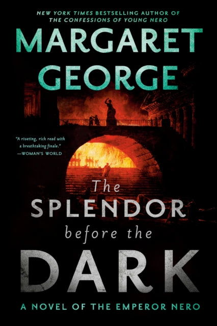 The Splendor Before the Dark: A Novel of the Emperor Nero