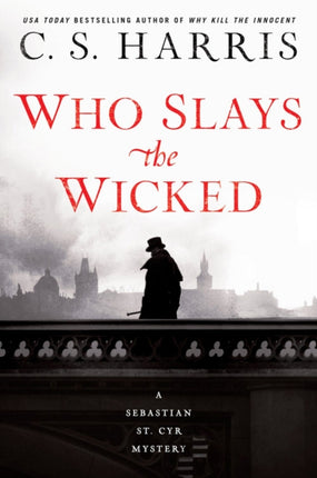 Who Slays The Wicked: A Sebastian St. Cyr Mystery #14