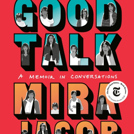 Good Talk: A Memoir in Conversations