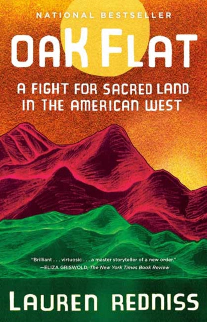 Oak Flat: A Fight for Sacred Land in the American West