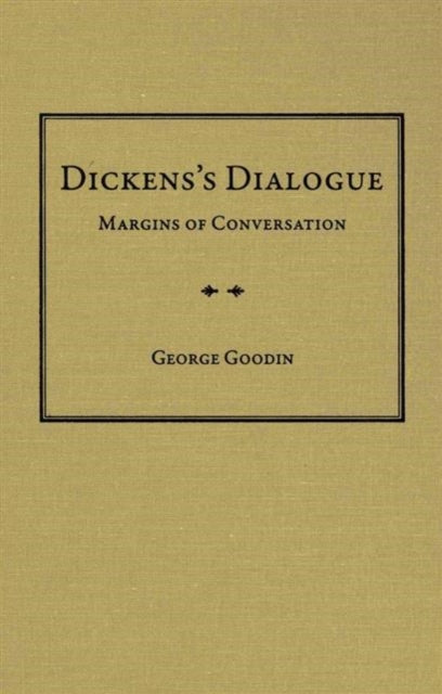 Dickens's Dialogue: Margins of Conversation