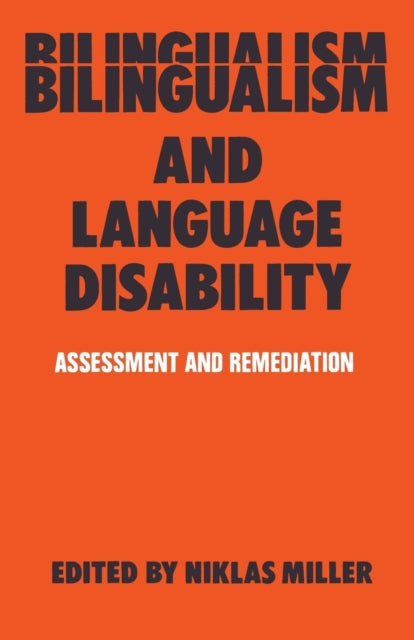 Bilingualism and Language Disability Assessment  Remediation