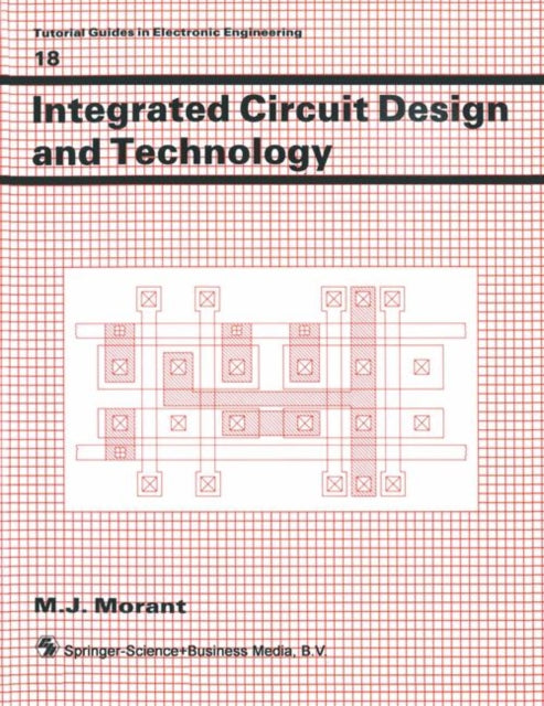 Integrated Circuit Design and Technology Tutorial
