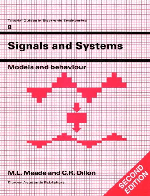 Signals and Systems Tutorial Guides in Electronic Engineering Series