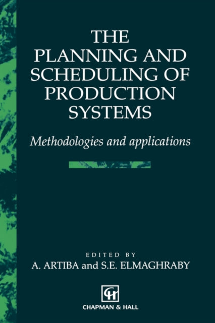 The Planning and Scheduling of Production Systems: Methodologies and applications