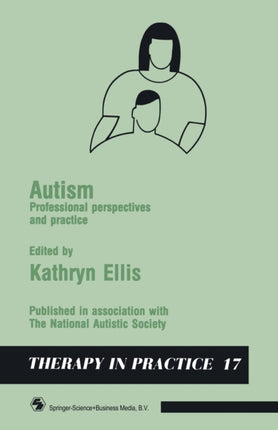 Autism Professional Perspectives and Practice Therapy in Practice Series