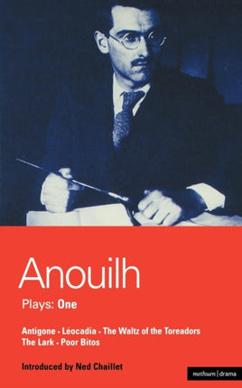 Plays One Antigone Leocardia The Waltz of the Toreasors The Lark Poor Bitos