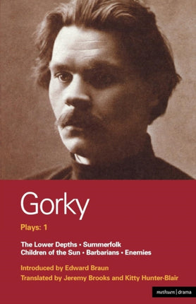 Five Plays Enemies the Lower Depths Summerfolk Children of the Sun Methuen World Dramatists v 1
