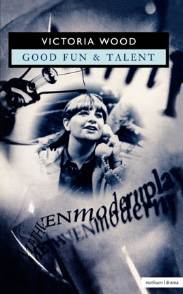 Good Fun and Talent Methuen Modern Plays
