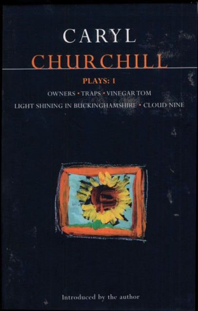 Churchill Plays: 1: Owners; Traps; Vinegar Tom; Light Shining in Buckinghamshire; Cloud Nine