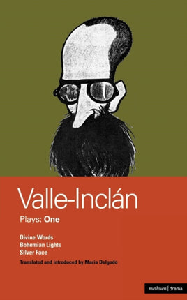 Three Plays Divine Words Bohemian Lights Silver Face World Dramatists Plays One World Classics