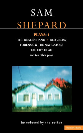 Plays The Unseen Hand Chicago Icaruss Mother Red Cross Cowboys Operation Sidewinder Killers Head Vol 1 Methuen Contemporary Dramatists