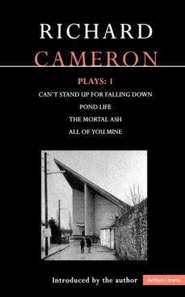 Plays Cant Stand Up for Falling Down Pond Life the Mortal ASH All of You Mine Vol 1 Methuen Contemporary Dramatists 1 Cant Stand Up  Life The Mortal Ash All of You Mine v1