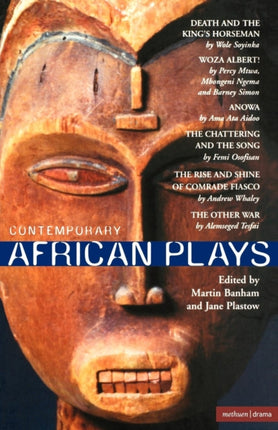 Contemporary African Plays Death and the Kingsanowachattering  the Songrise  Shine of Comradewoza Albertother War Death and the Kings  Woza Albert Other War Play Anthologies