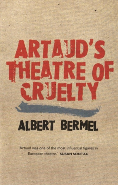 Artauds Theatre of Cruelty by Bermel Albert