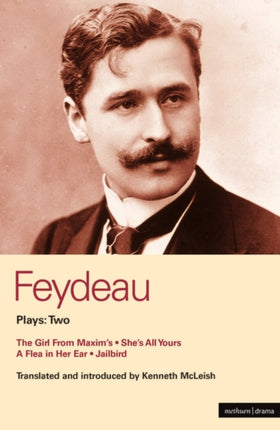 Feydeau Plays 2 2 The Girl From Maxims Shes All Yours Jailbird v 2 World Classics