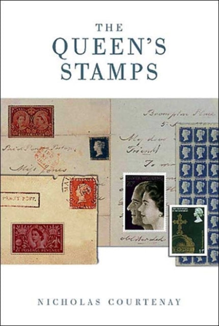 The Queens Stamps The Official History of the