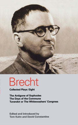 Brecht Plays Antigone of Sophocles The Days of the Commune Turandot or the Whitewashers Congress by Brecht Bertolt  Author  ON Aug262004 Paperback