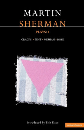 Sherman Plays 1 Cracks Bent Messiah Rose v 1 Contemporary Dramatists